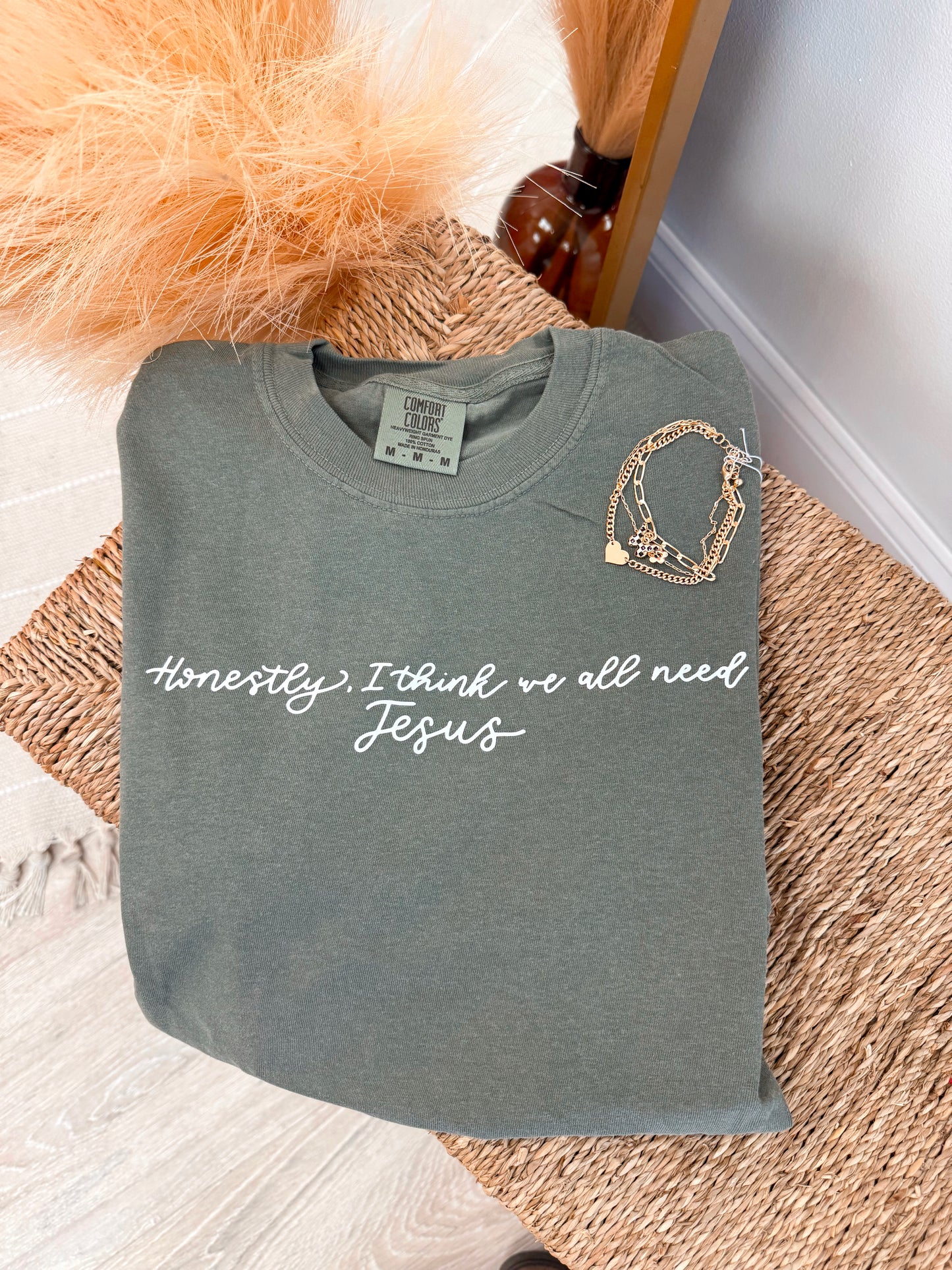 We All Need Jesus Comfort Colors Tee