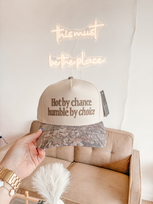 Hot By Chance Humble By Choice Hat