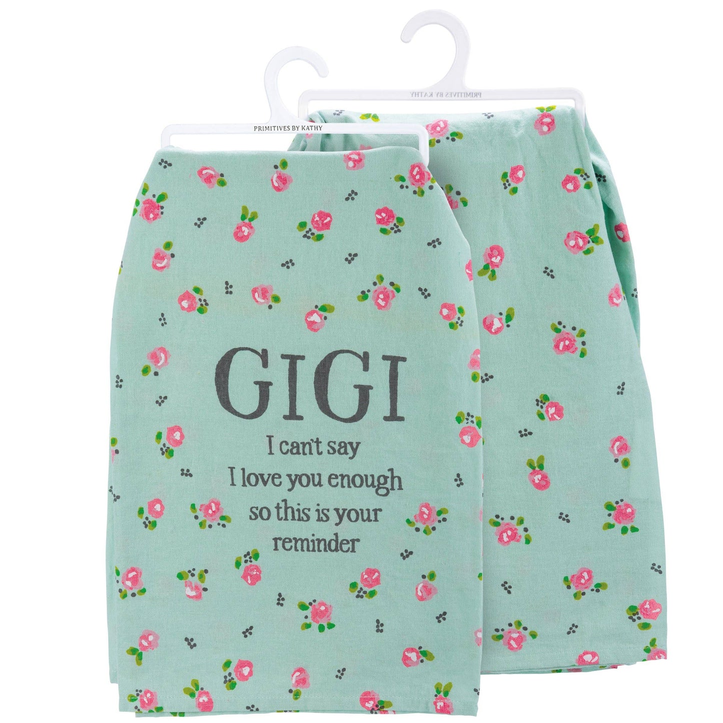Gigi I Can't Say I Love You Enough Kitchen Towel
