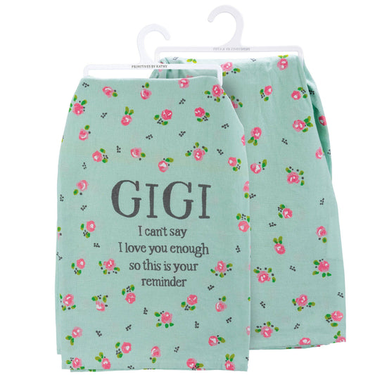 Gigi I Can't Say I Love You Enough Kitchen Towel