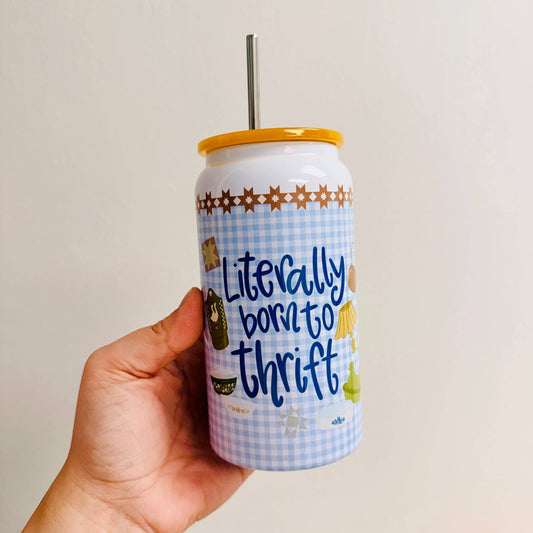 16 oz Stainless Steel Cup, Literally Born To Thrift