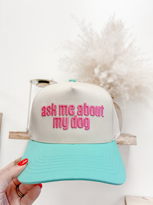 Ask about my Dog Trucker Hat