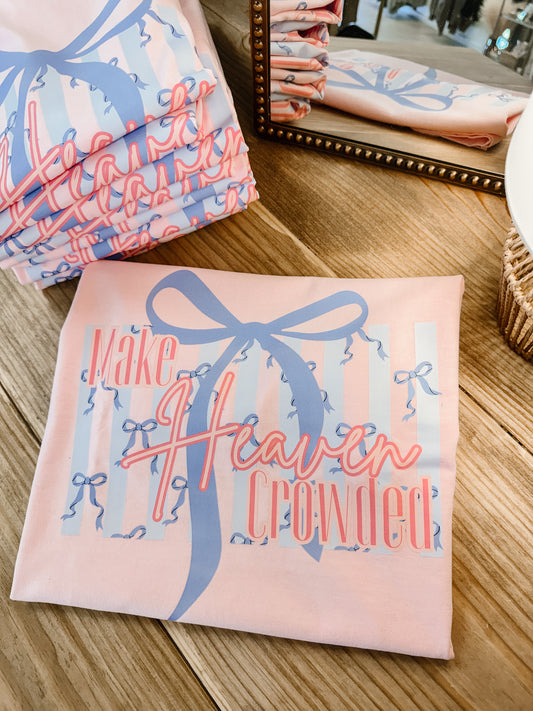 Make Heaven Crowded CC Tee