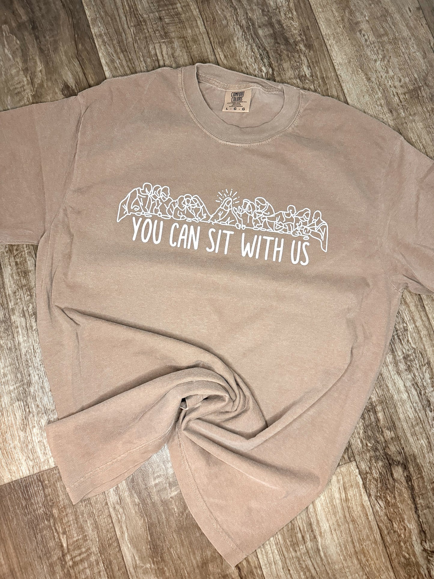 You can sit with us Comfort Colors Tee