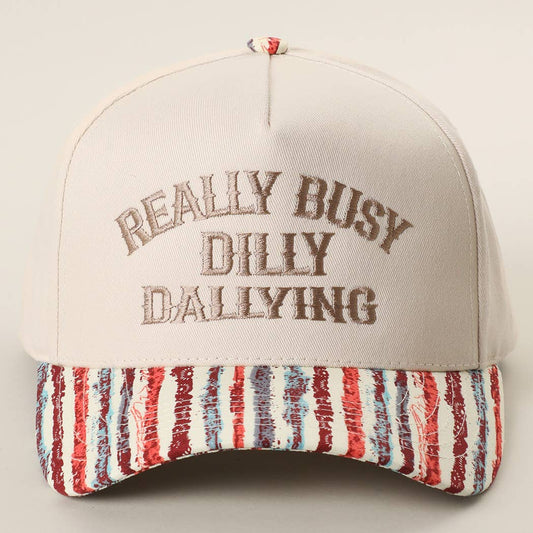 REALLY BUSY DILLY DALLYING Embroidered Stripe Brim Hat